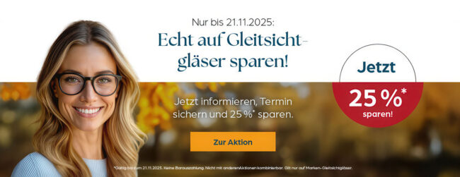 Echt auf Gleitsichtgläser sparen! Jetzt 25% sparen!